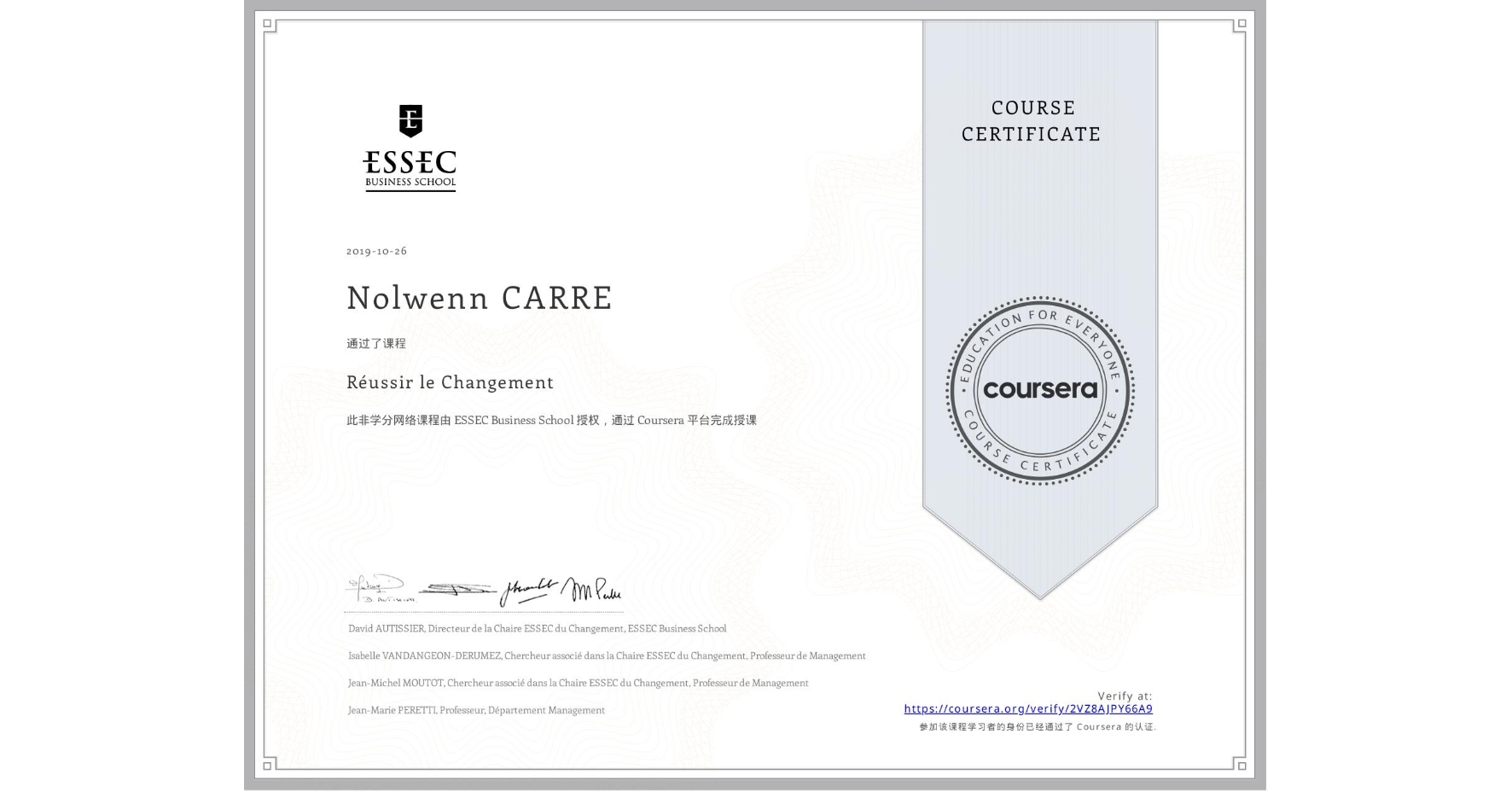 View certificate for Nolwenn CARRE, Réussir le Changement, an online non-credit course authorized by ESSEC Business School and offered through Coursera