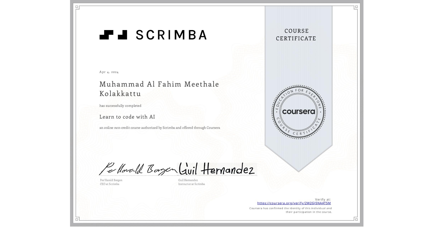 View certificate for Muhammad Al Fahim Meethale Kolakkattu              , Learn to code with AI, an online non-credit course authorized by Scrimba and offered through Coursera