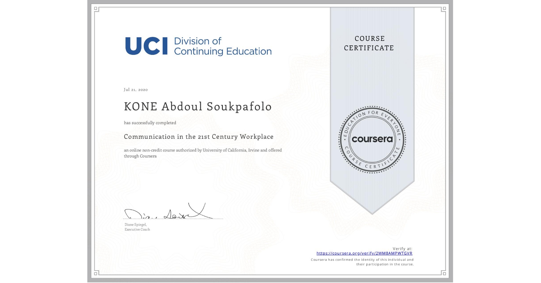 View certificate for KONE Abdoul Soukpafolo, Communication in the 21st Century Workplace, an online non-credit course authorized by University of California, Irvine and offered through Coursera