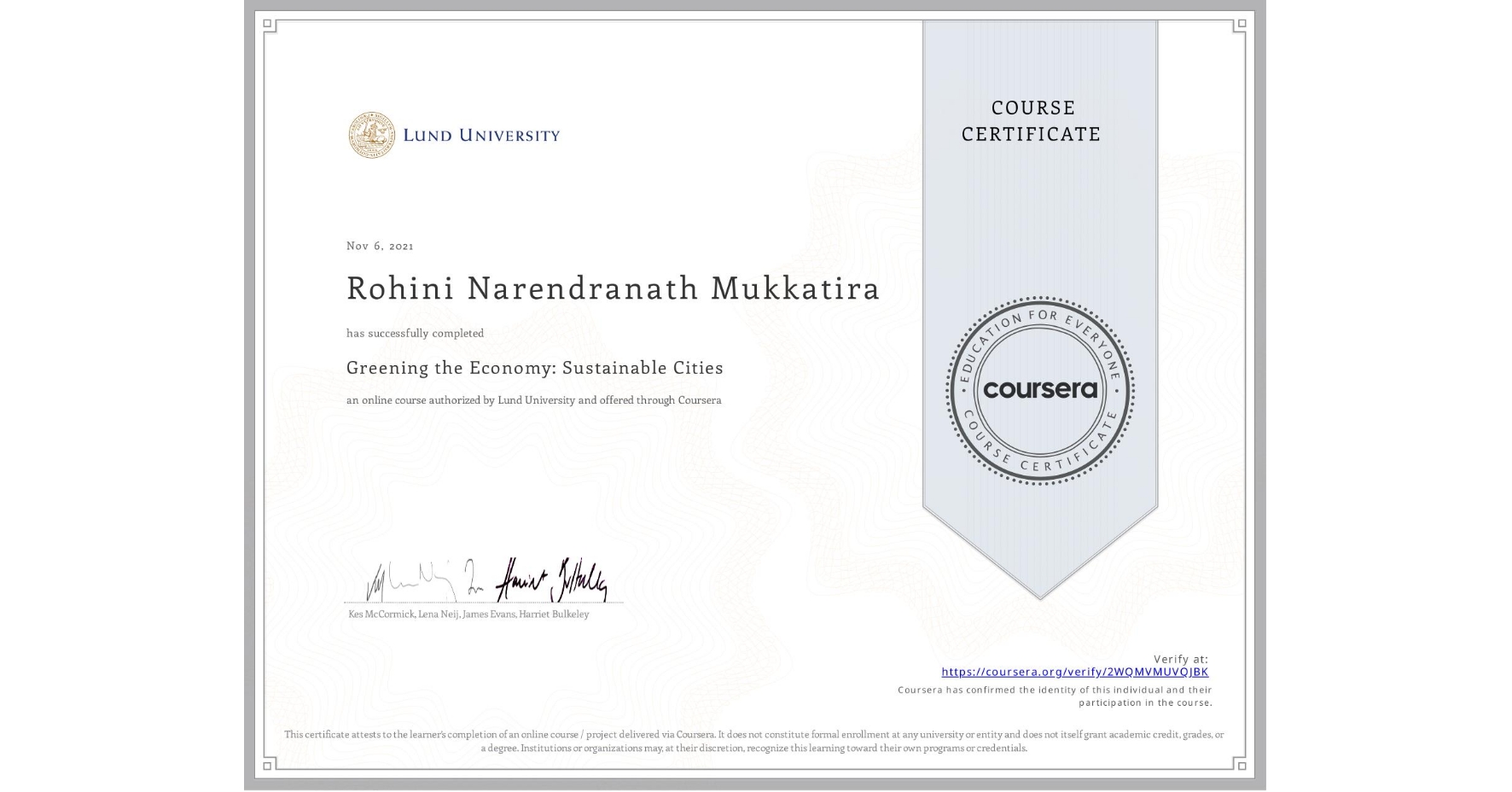 View certificate for Rohini Narendranath Mukkatira, Greening the Economy: Sustainable Cities, an online non-credit course authorized by Lund University and offered through Coursera