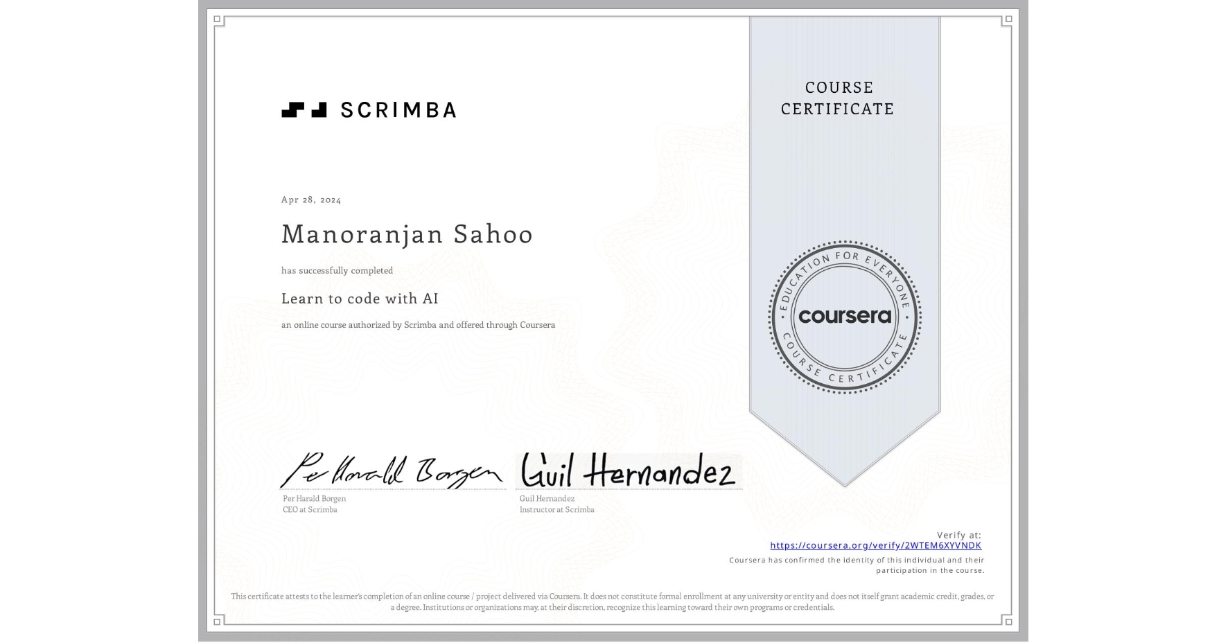 View certificate for Manoranjan Sahoo              , Learn to code with AI, an online non-credit course authorized by Scrimba and offered through Coursera