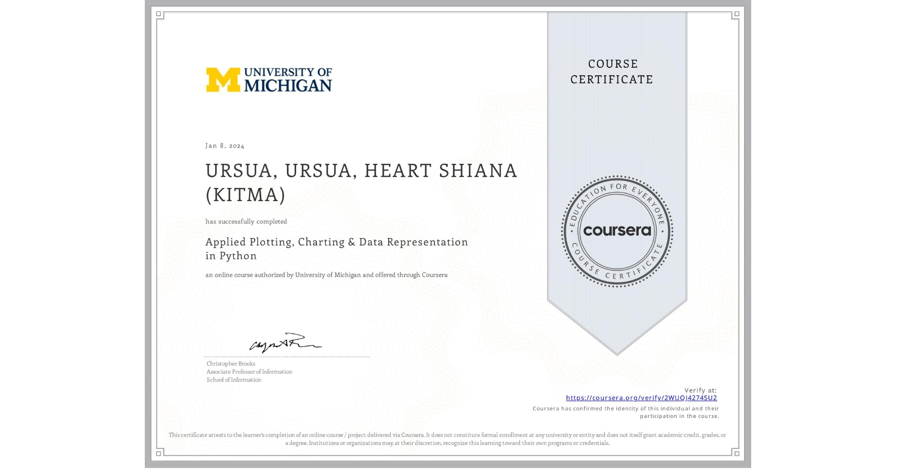 View certificate for URSUA, URSUA, HEART SHIANA (KITMA), Applied Plotting, Charting & Data Representation in Python, an online non-credit course authorized by University of Michigan and offered through Coursera