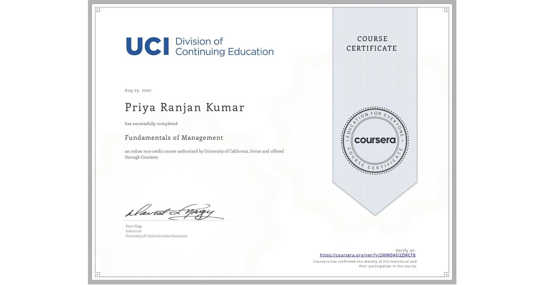 View certificate for Priya Ranjan Kumar, Fundamentals of Management, an online non-credit course authorized by University of California, Irvine and offered through Coursera