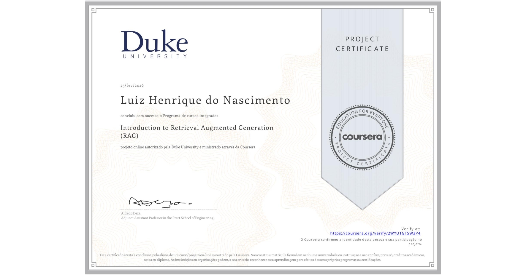 View certificate for Luiz Henrique do Nascimento, Introduction to Retrieval Augmented Generation (RAG), an online non-credit course authorized by Duke University and offered through Coursera