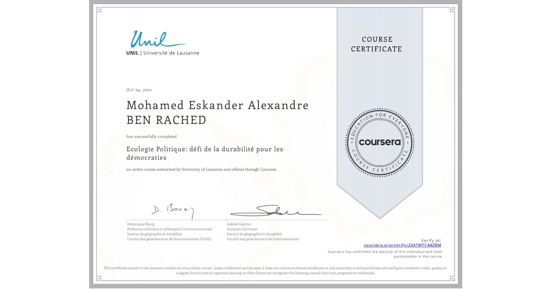 View certificate for Mohamed Eskander Alexandre  BEN RACHED , Ecologie Politique: défi de la durabilité pour les démocraties, an online non-credit course authorized by University of Lausanne and offered through Coursera