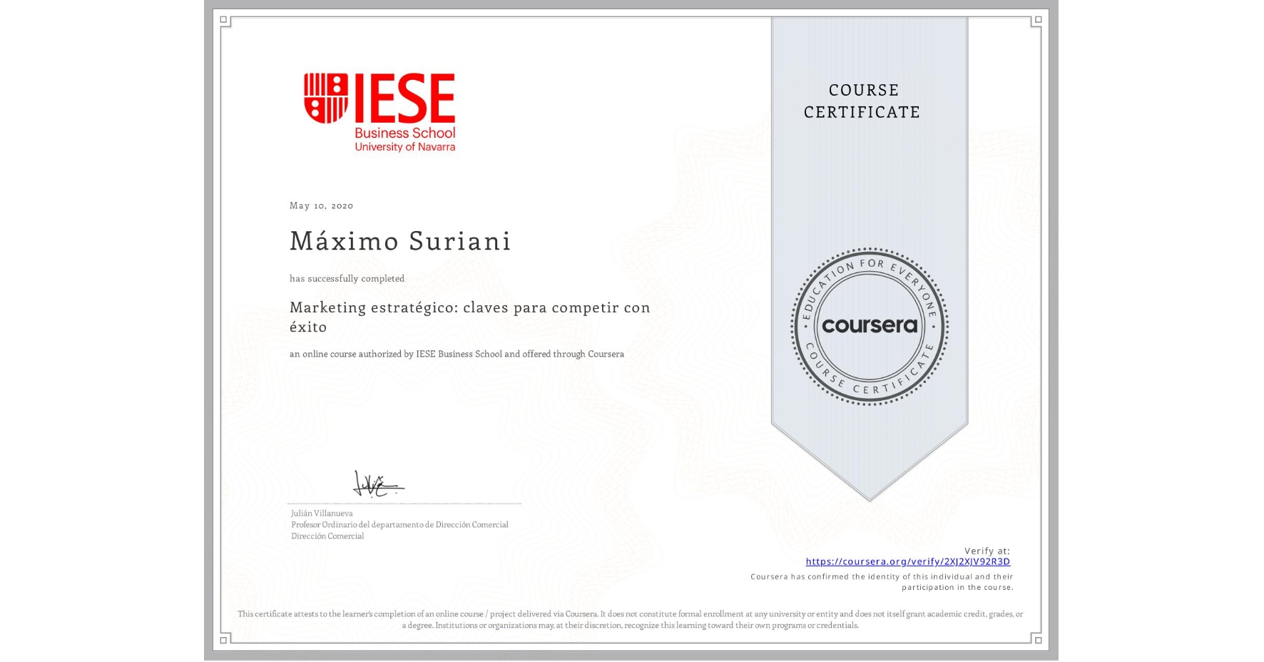 View certificate for Máximo Suriani, Marketing estratégico: claves para competir con éxito, an online non-credit course authorized by IESE Business School and offered through Coursera