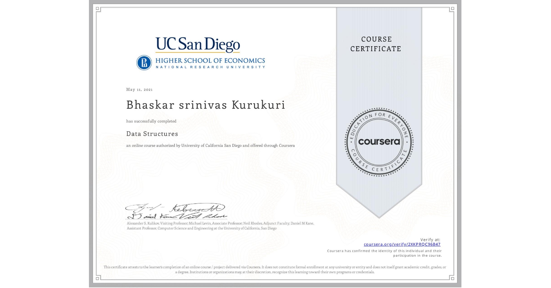 View certificate for Bhaskar srinivas  Kurukuri, Data Structures, an online non-credit course authorized by University of California San Diego and offered through Coursera