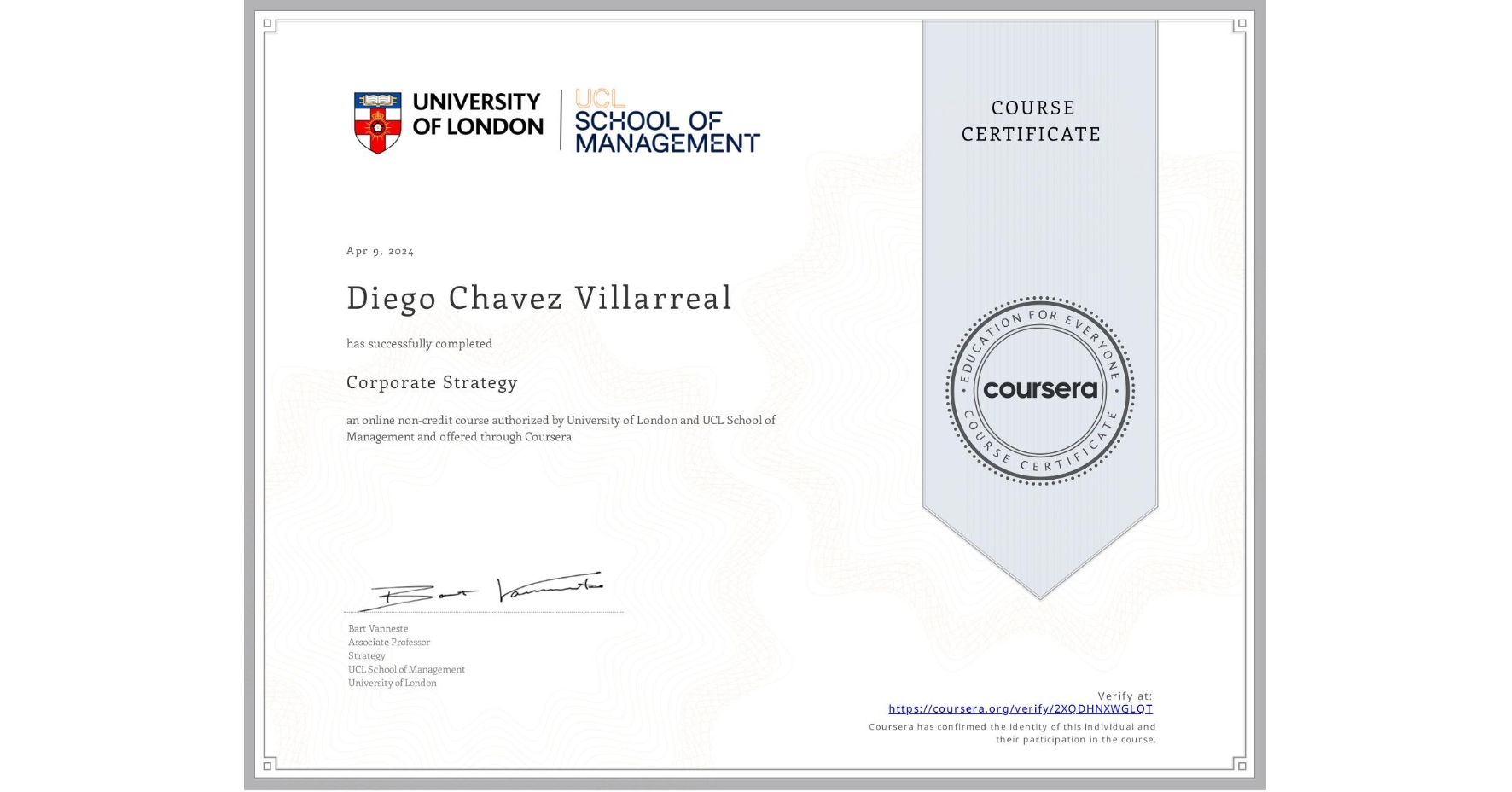 View certificate for Diego Chavez Villarreal, Corporate Strategy , an online non-credit course authorized by University of London & UCL School of Management and offered through Coursera
