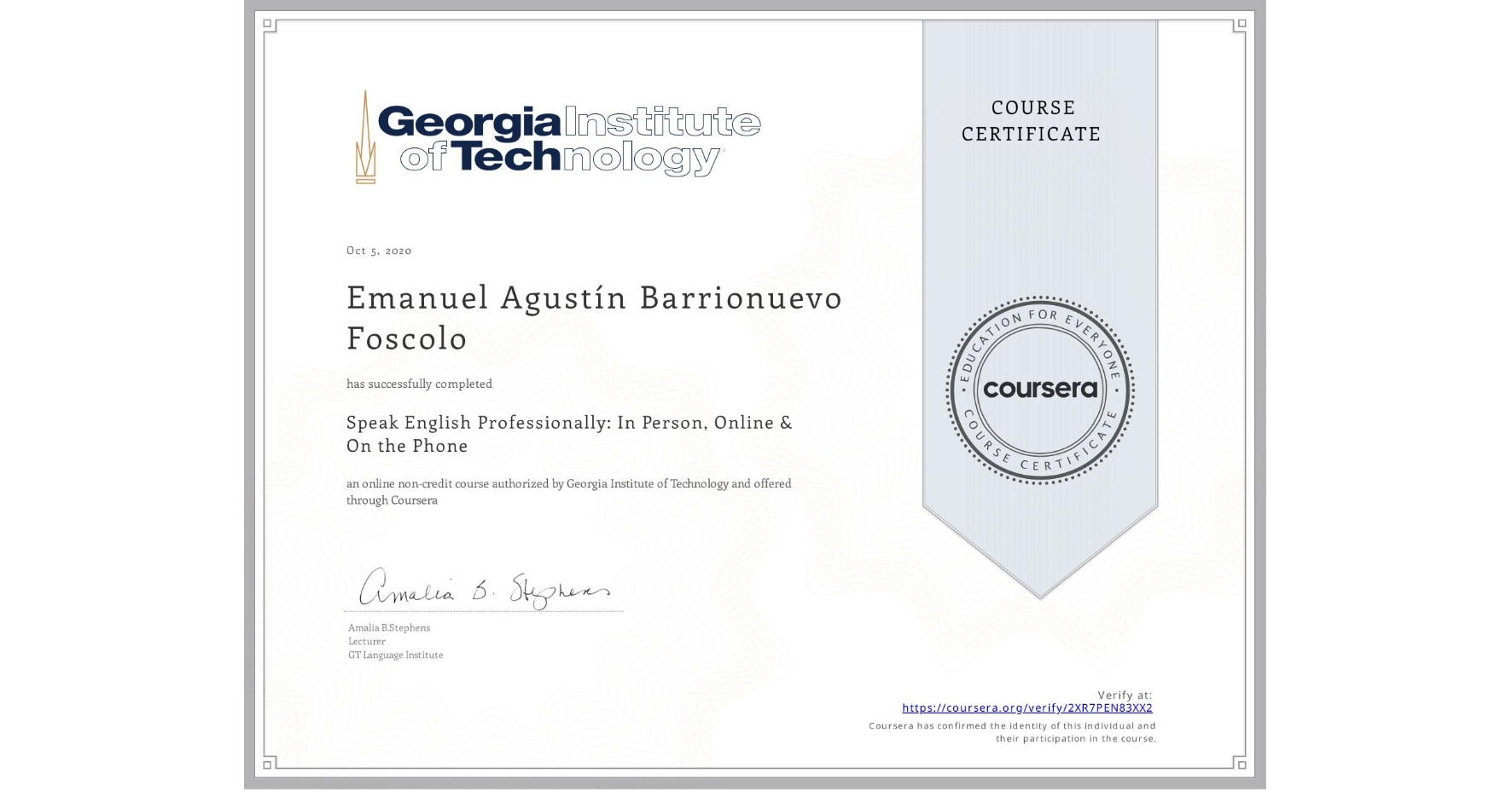 View certificate for Emanuel Agustín Barrionuevo Foscolo, Speak English Professionally: In Person, Online & On the Phone, an online non-credit course authorized by Georgia Institute of Technology and offered through Coursera