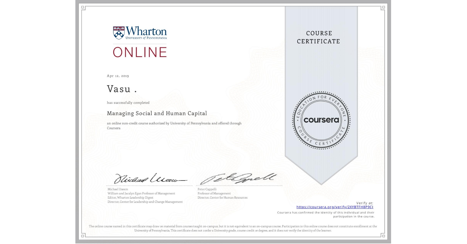 View certificate for Vasu ., Managing Social and Human Capital, an online non-credit course authorized by University of Pennsylvania and offered through Coursera