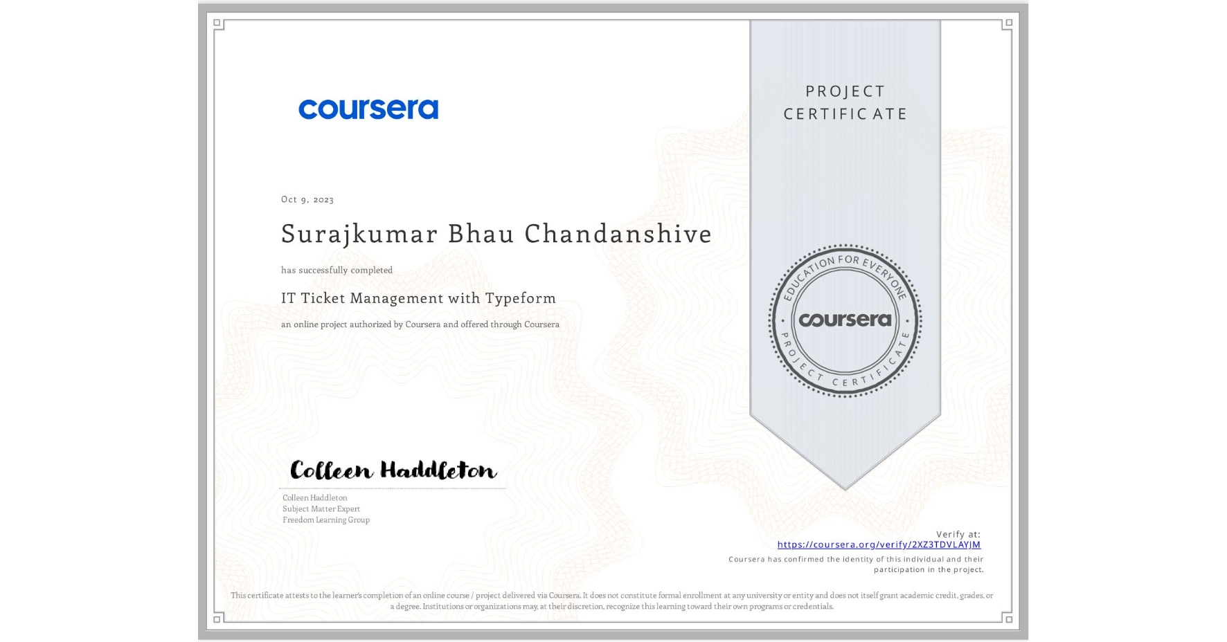View certificate for Surajkumar Bhau Chandanshive, IT Ticket Management with Typeform, an online non-credit course authorized by Coursera and offered through Coursera