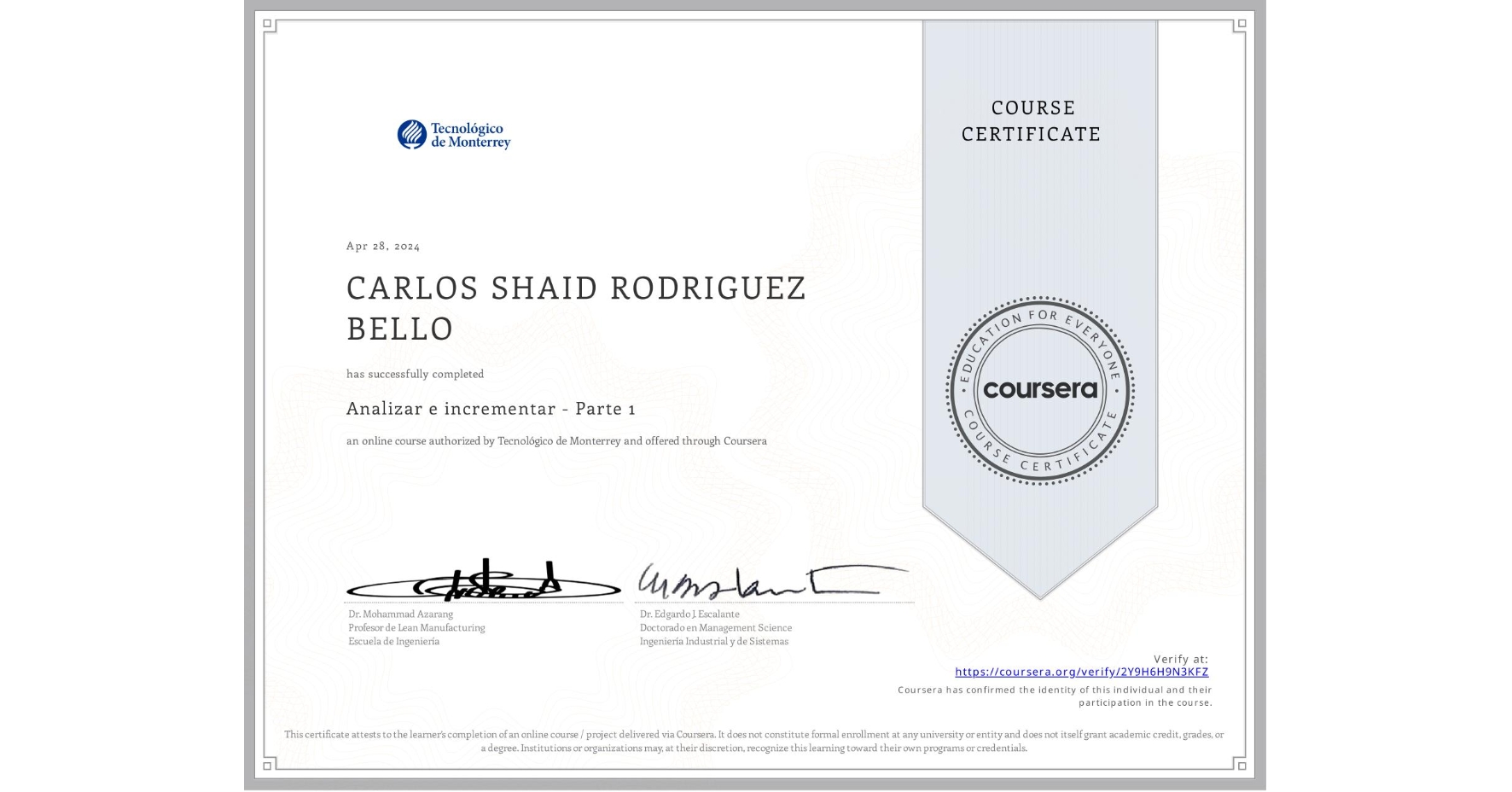 View certificate for CARLOS SHAID RODRIGUEZ BELLO, Analizar e incrementar - Parte 1, an online non-credit course authorized by Tecnológico de Monterrey and offered through Coursera