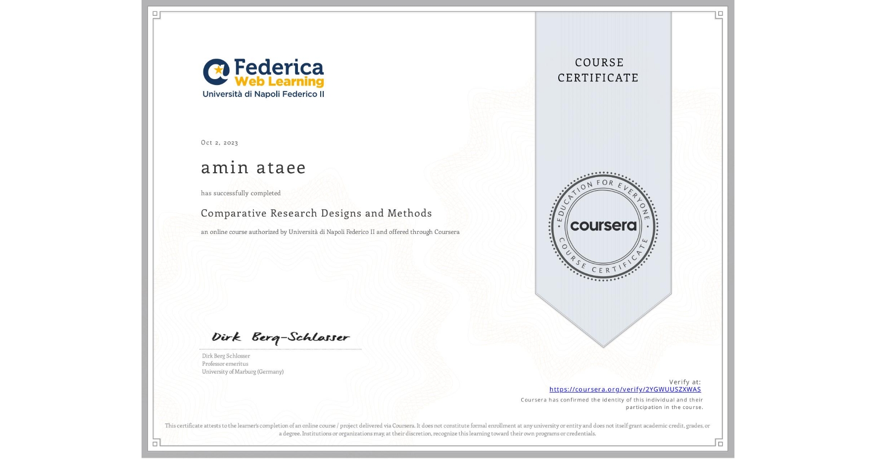 View certificate for amin ataee, Comparative Research Designs and Methods, an online non-credit course authorized by Università di Napoli Federico II and offered through Coursera