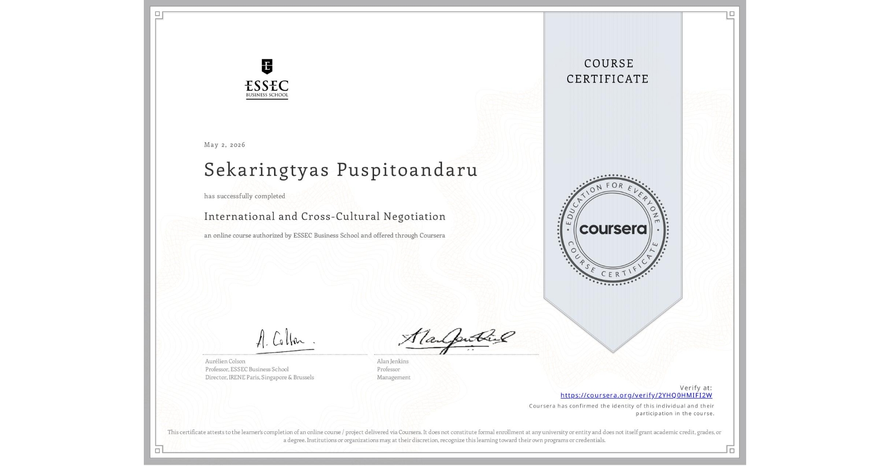 View certificate for Sekaringtyas Puspitoandaru, International and Cross-Cultural Negotiation, an online non-credit course authorized by ESSEC Business School and offered through Coursera