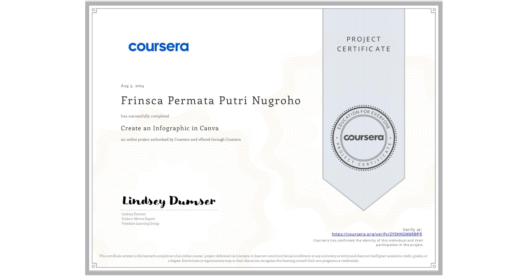 View certificate for Frinsca Permata Putri Nugroho, Create an Infographic in Canva, an online non-credit course authorized by Coursera and offered through Coursera