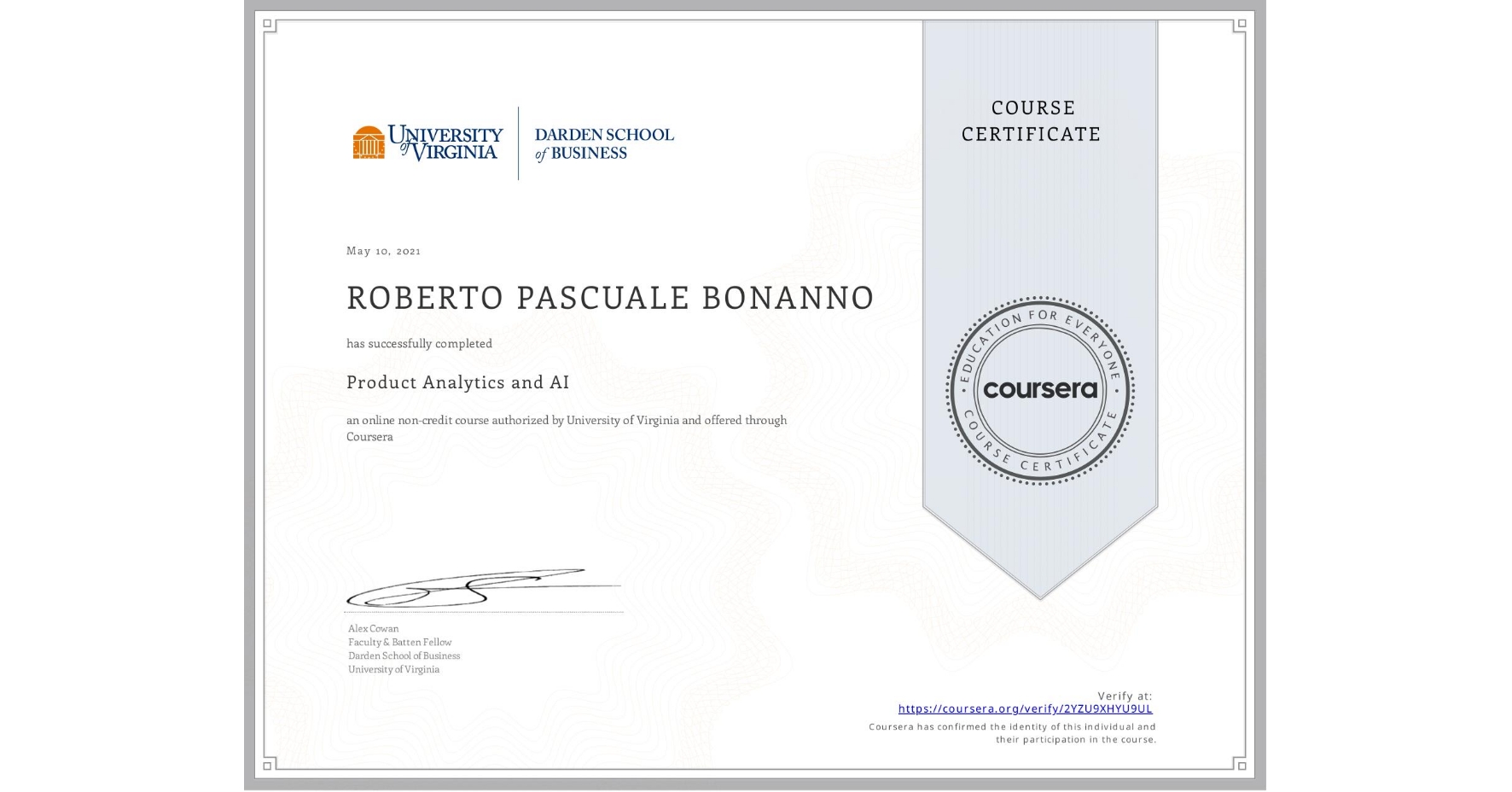 View certificate for ROBERTO PASCUALE BONANNO, Product Analytics and AI, an online non-credit course authorized by University of Virginia and offered through Coursera