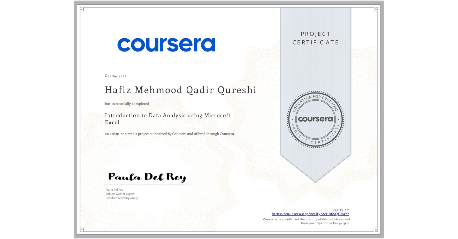View certificate for Hafiz Mehmood Qadir Qureshi, Introduction to Data Analysis using Microsoft Excel, an online non-credit course authorized by Coursera and offered through Coursera