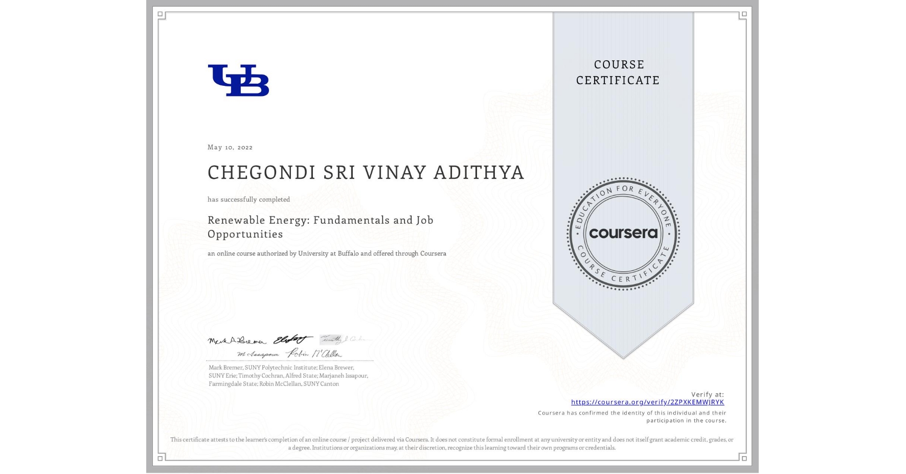 View certificate for CHEGONDI SRI VINAY ADITHYA, Renewable Energy: Fundamentals and Job Opportunities, an online non-credit course authorized by University at Buffalo and offered through Coursera