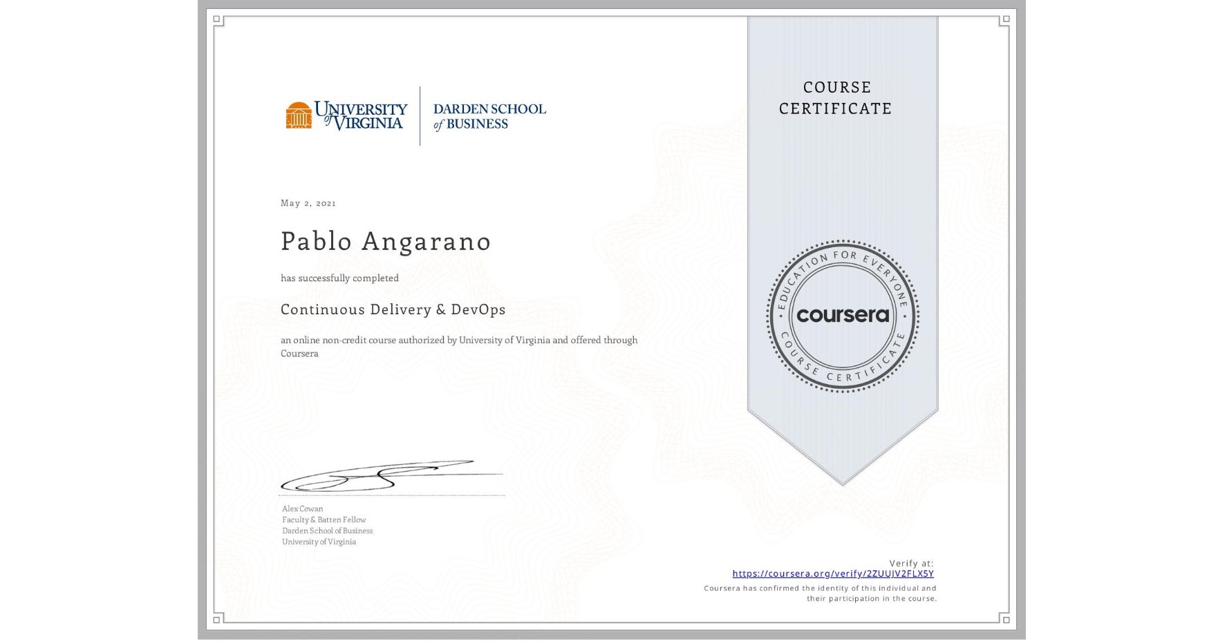 View certificate for Pablo Angarano, Continuous Delivery & DevOps , an online non-credit course authorized by University of Virginia and offered through Coursera