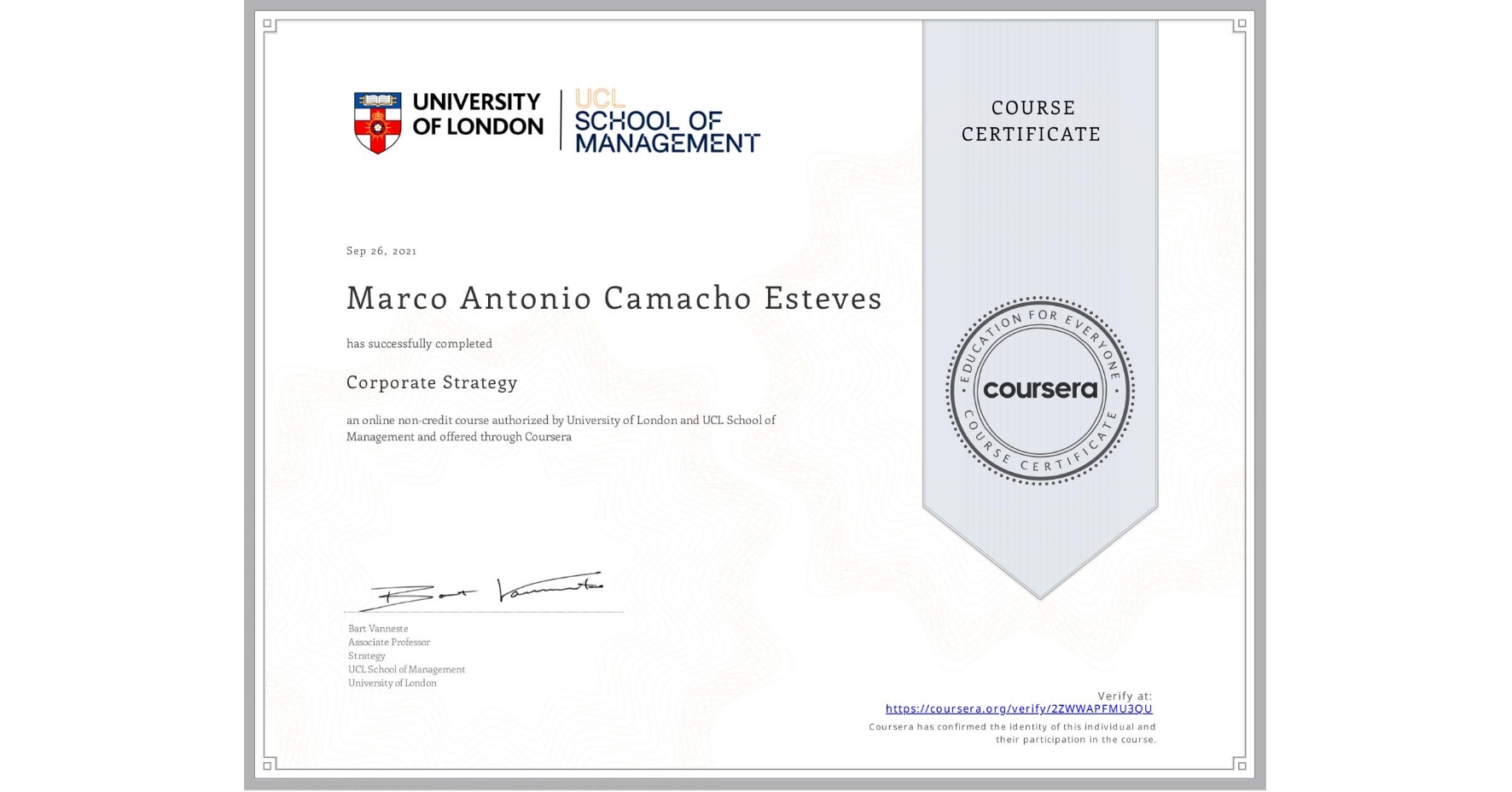 View certificate for Marco Antonio Camacho Esteves, Corporate Strategy , an online non-credit course authorized by University of London & UCL School of Management and offered through Coursera