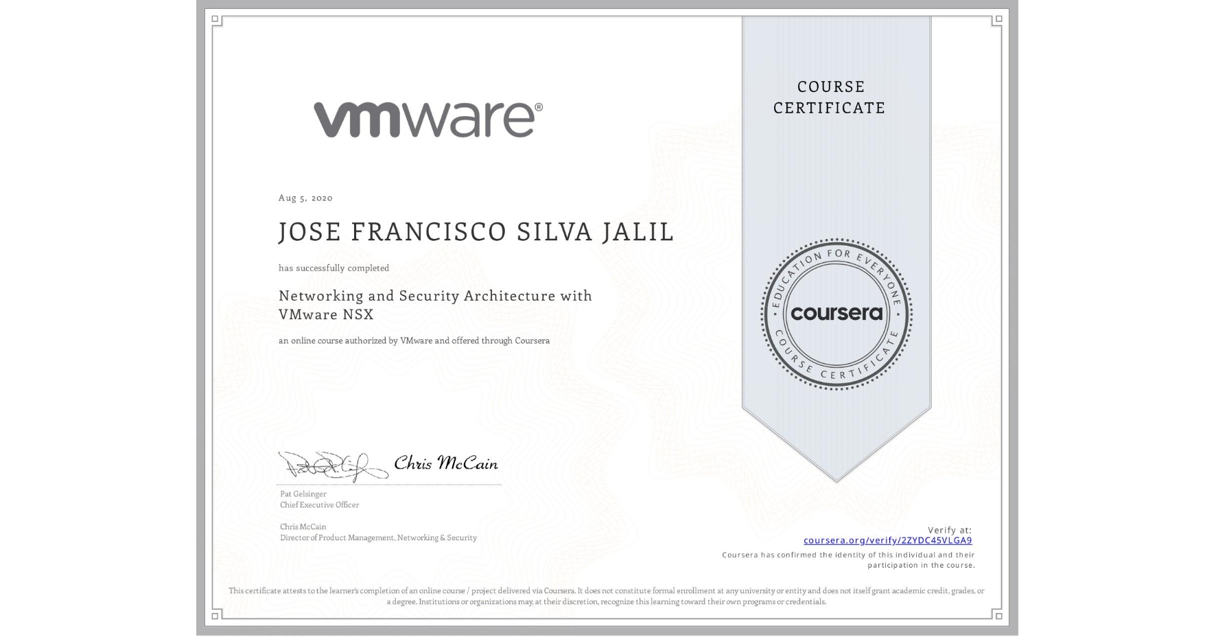 View certificate for JOSE FRANCISCO  SILVA JALIL, Networking and Security Architecture with VMware NSX, an online non-credit course authorized by VMware and offered through Coursera