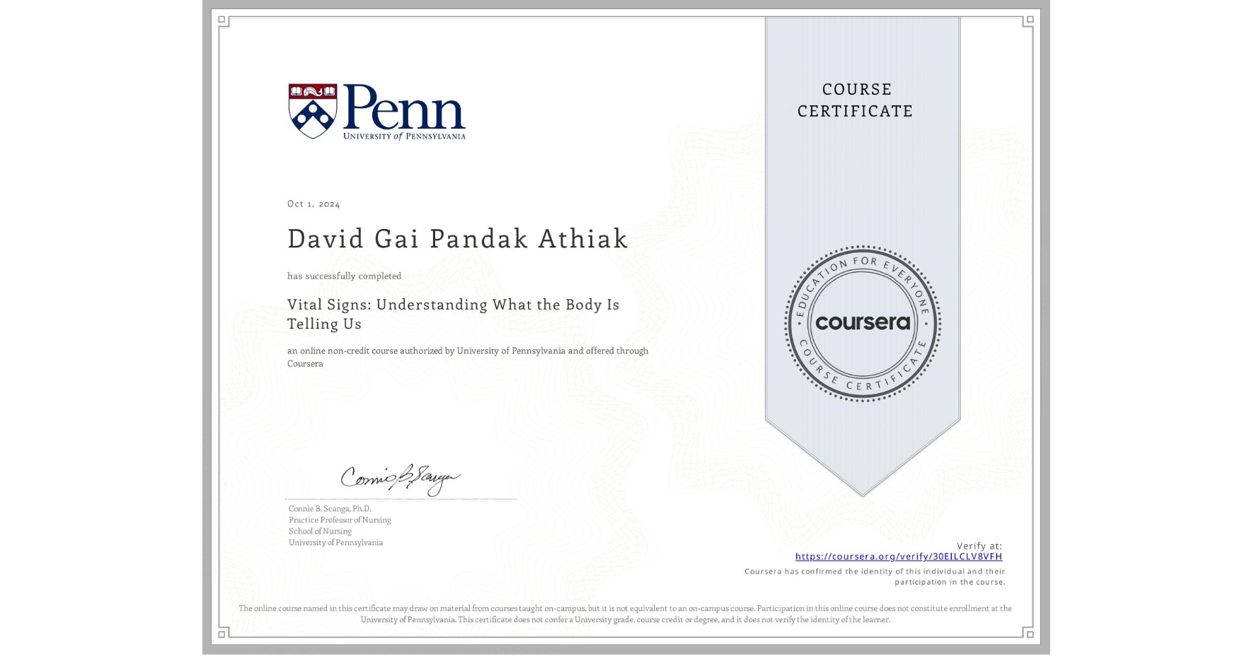 View certificate for David Gai Pandak Athiak , Vital Signs: Understanding What the Body Is Telling Us, an online non-credit course authorized by University of Pennsylvania and offered through Coursera