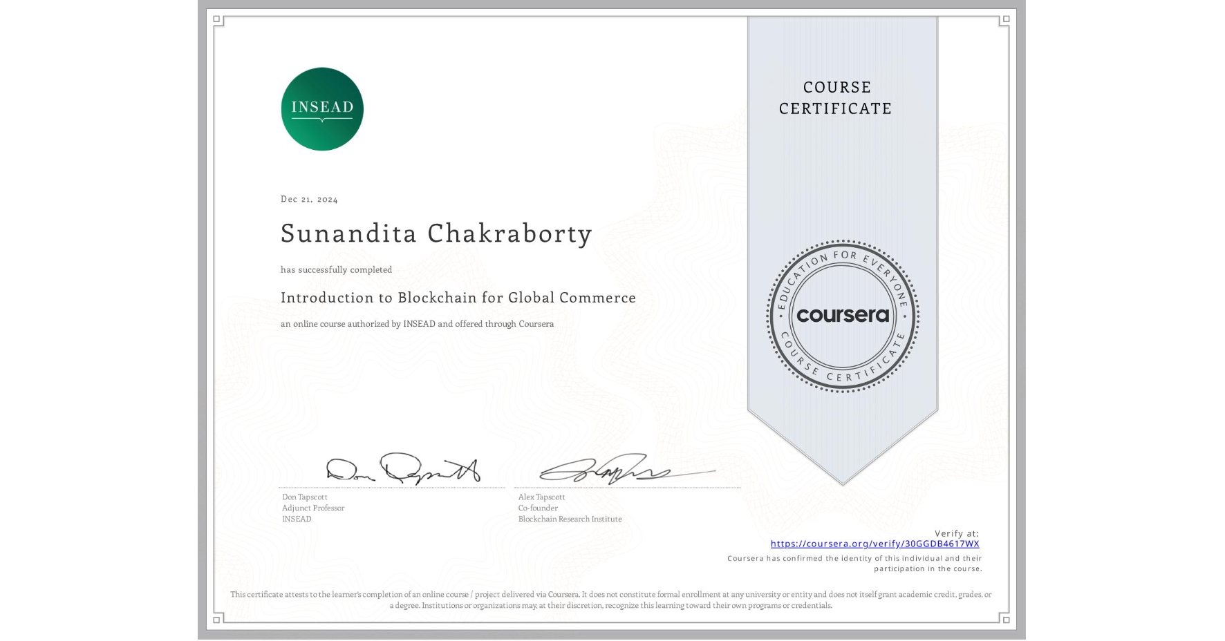 View certificate for Sunandita Chakraborty, Introduction to Blockchain for Global Commerce, an online non-credit course authorized by INSEAD and offered through Coursera