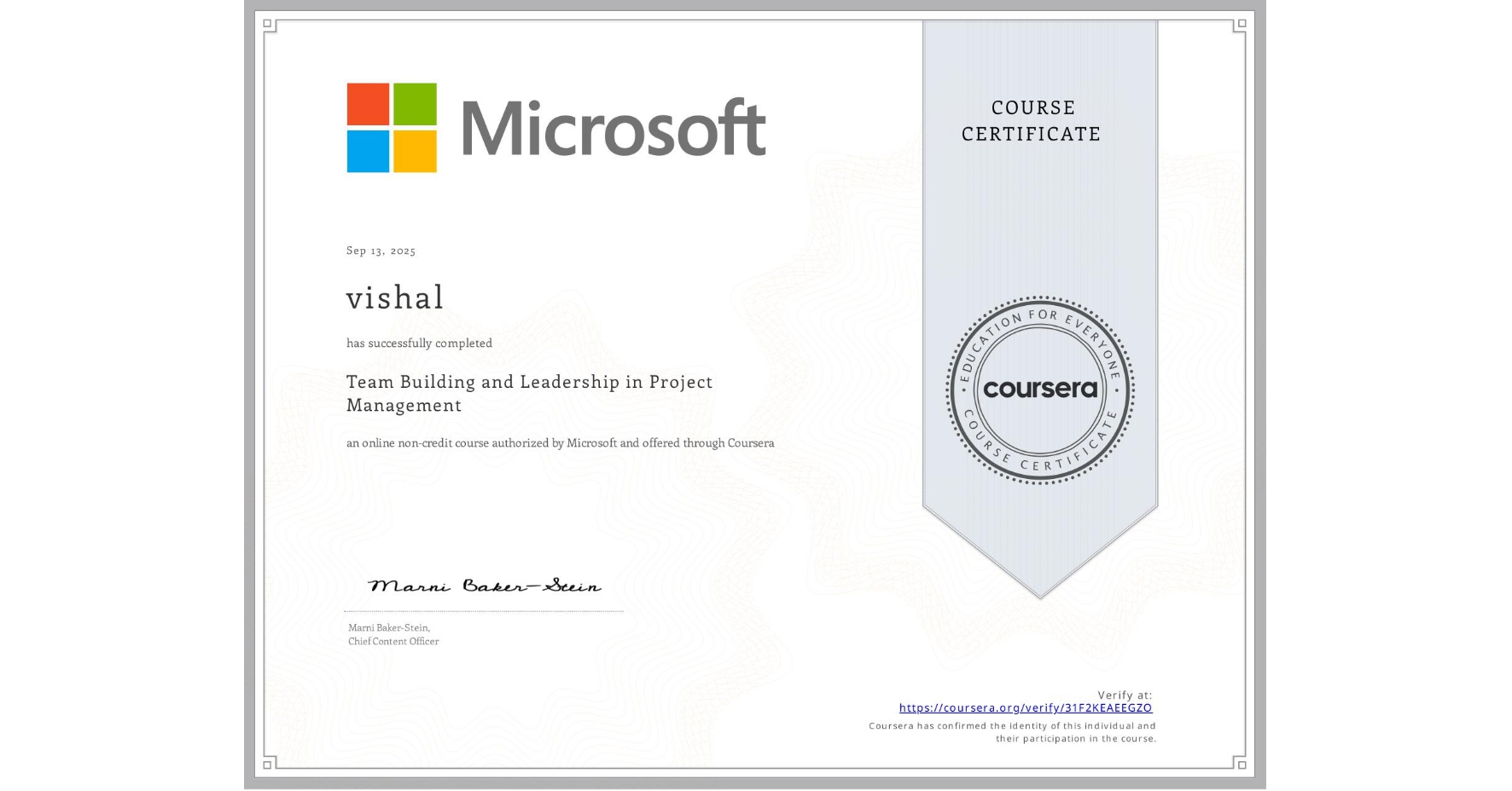 View certificate for vishal , Team Building and Leadership in Project Management, an online non-credit course authorized by Microsoft and offered through Coursera