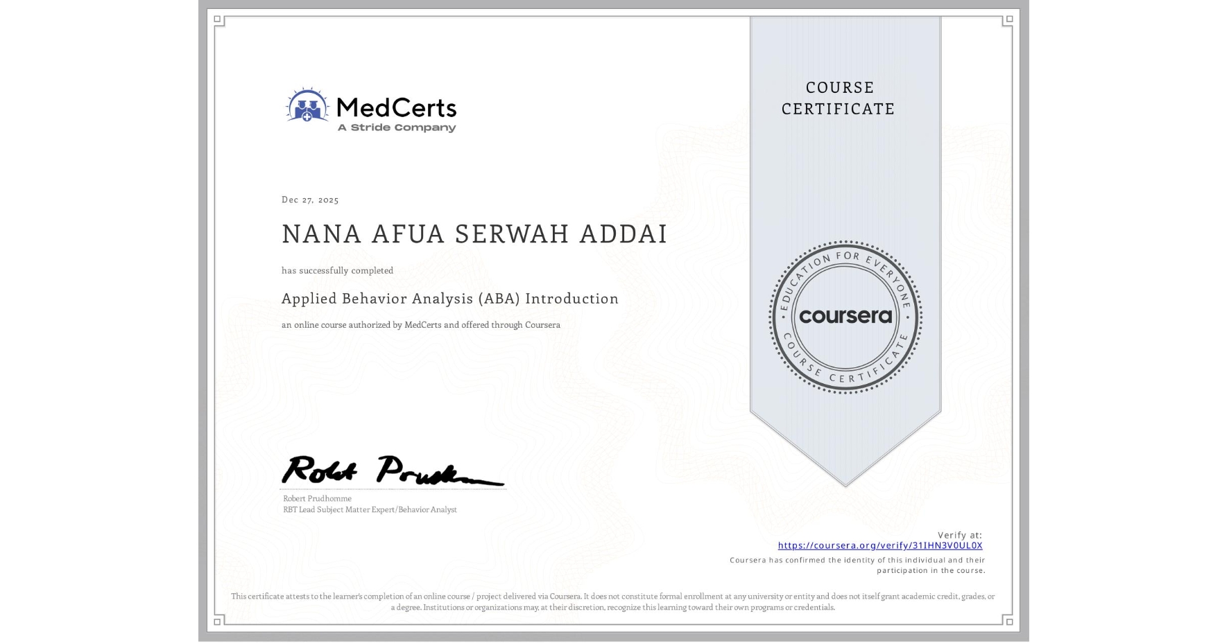 View certificate for NANA AFUA SERWAH ADDAI, Applied Behavior Analysis (ABA) Introduction, an online non-credit course authorized by MedCerts and offered through Coursera