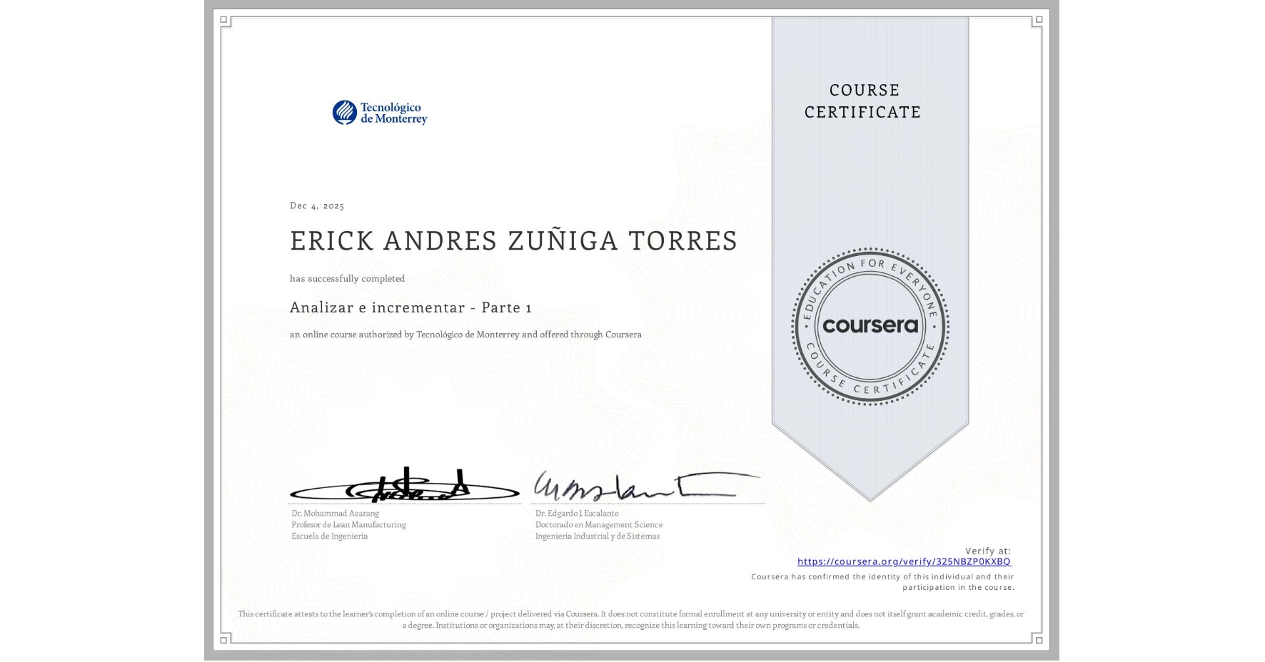 View certificate for ERICK ANDRES ZUÑIGA TORRES, Analizar e incrementar - Parte 1, an online non-credit course authorized by Tecnológico de Monterrey and offered through Coursera