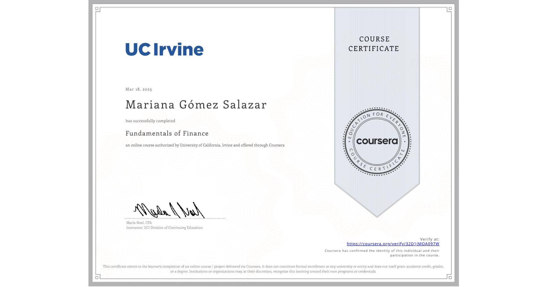 View certificate for Mariana Gómez Salazar, Fundamentals of Finance, an online non-credit course authorized by University of California, Irvine and offered through Coursera