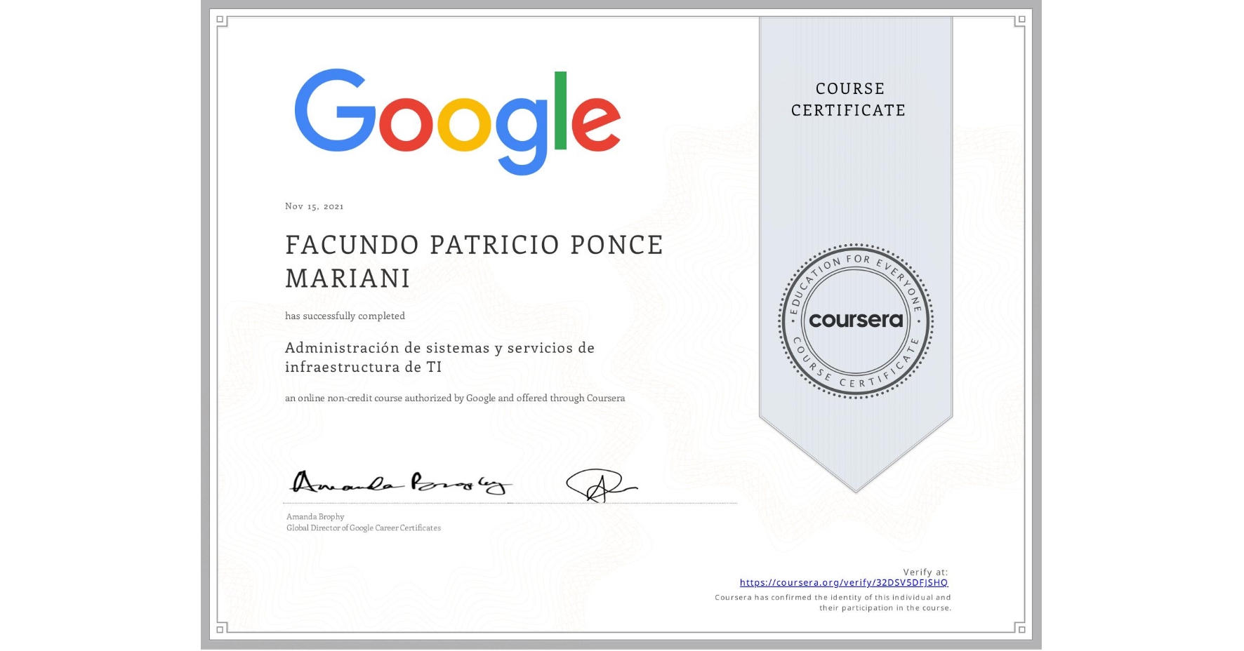 View certificate for FACUNDO PATRICIO  PONCE MARIANI, Administración de sistemas y servicios de infraestructura de TI, an online non-credit course authorized by Google and offered through Coursera