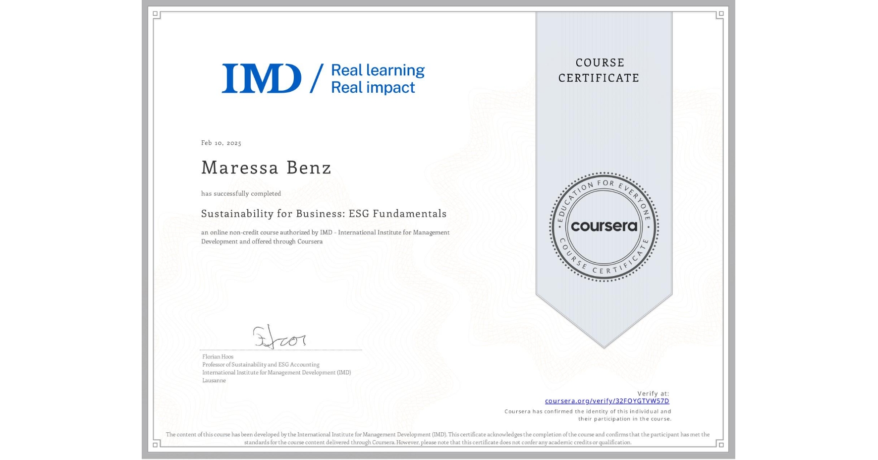 View certificate for Maressa Benz, Sustainability for Business: ESG Fundamentals, an online non-credit course authorized by IMD - International Institute for Management Development and offered through Coursera