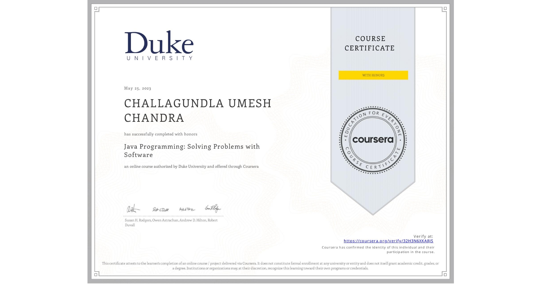View certificate for CHALLAGUNDLA UMESH CHANDRA , Java Programming: Solving Problems with Software, an online non-credit course authorized by Duke University and offered through Coursera
