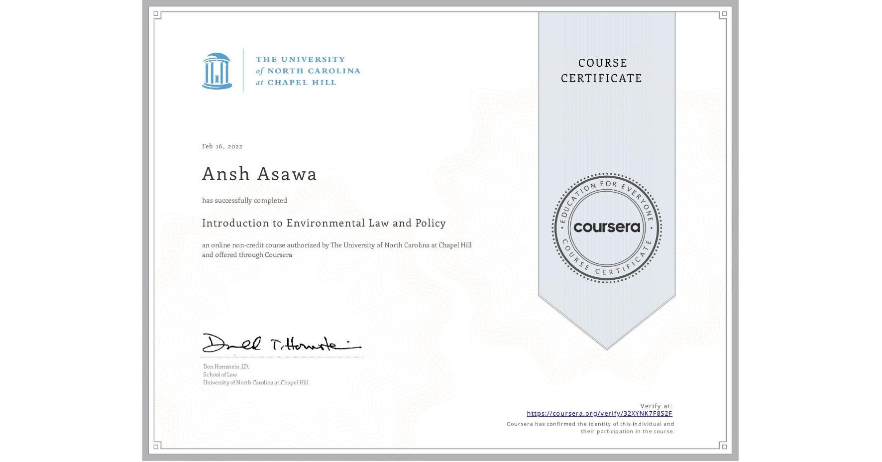 View certificate for Ansh Asawa, Introduction to Environmental Law and Policy, an online non-credit course authorized by The University of North Carolina at Chapel Hill and offered through Coursera