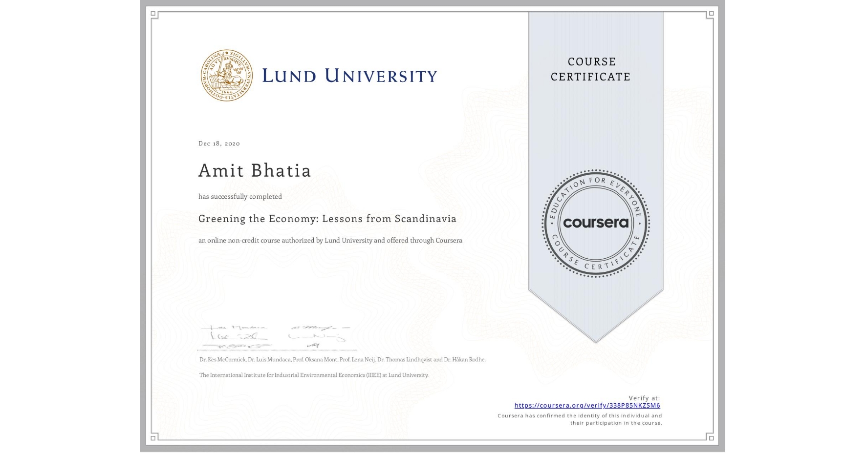 View certificate for Amit Bhatia, Greening the Economy: Lessons from Scandinavia, an online non-credit course authorized by Lund University and offered through Coursera