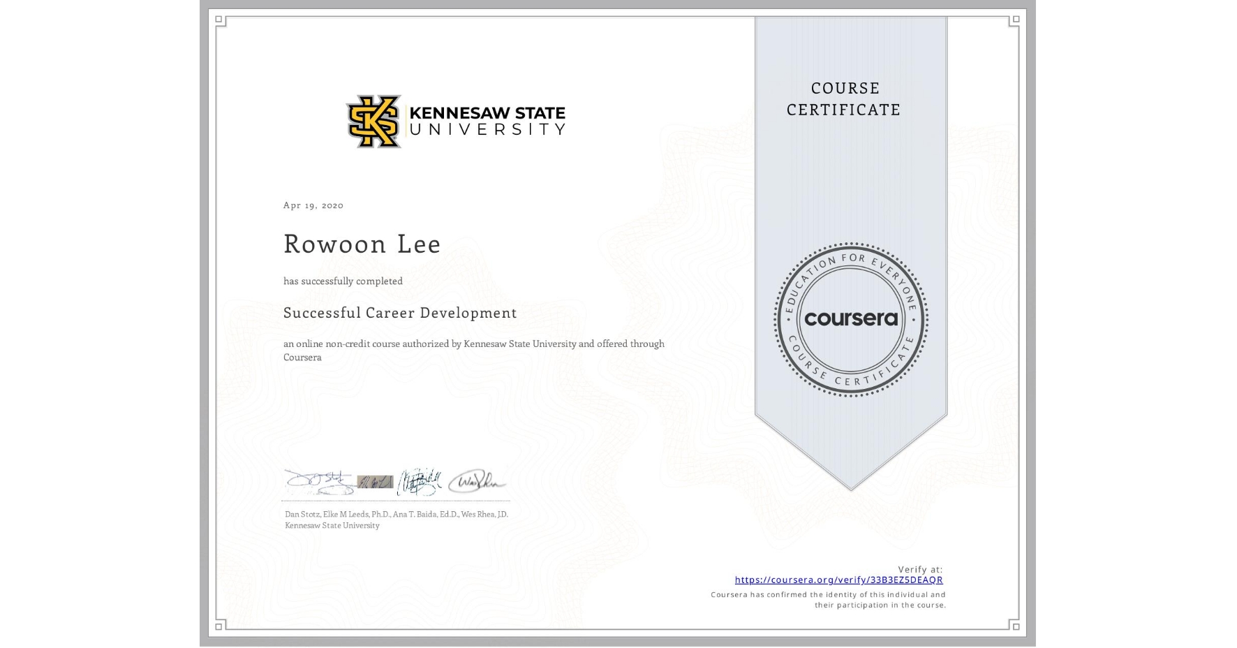 View certificate for Rowoon Lee, Successful Career Development, an online non-credit course authorized by Kennesaw State University and offered through Coursera