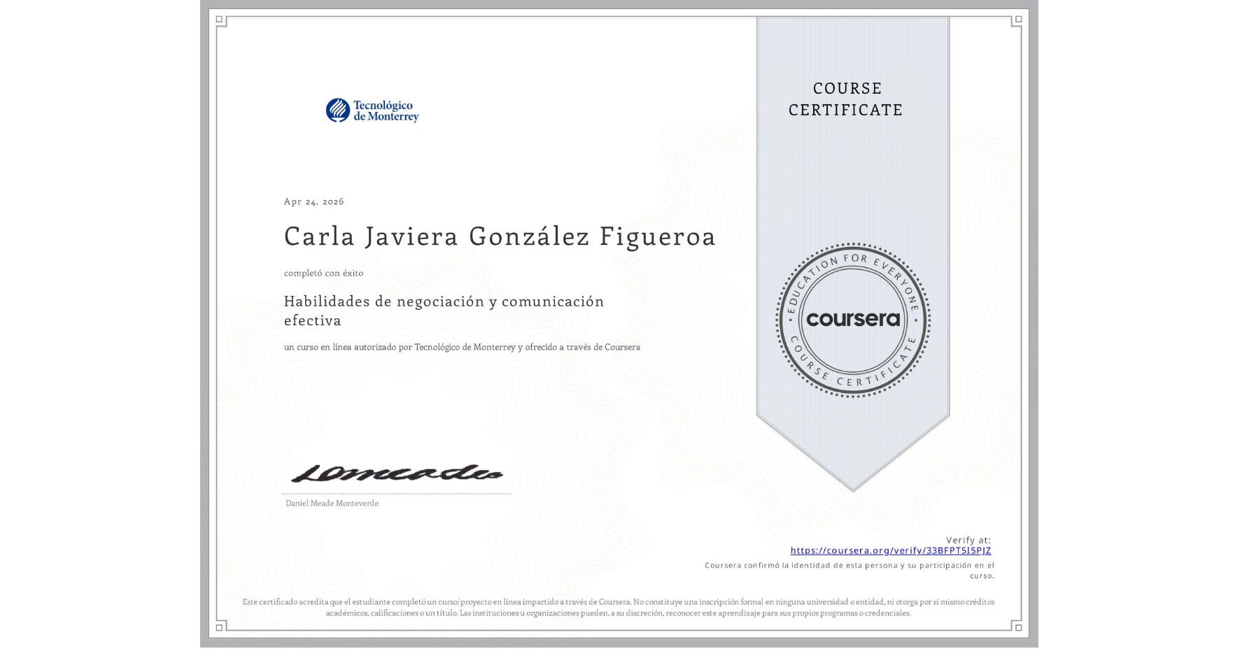 View certificate for Carla Javiera González Figueroa, Habilidades de negociación y comunicación efectiva, an online non-credit course authorized by Tecnológico de Monterrey and offered through Coursera