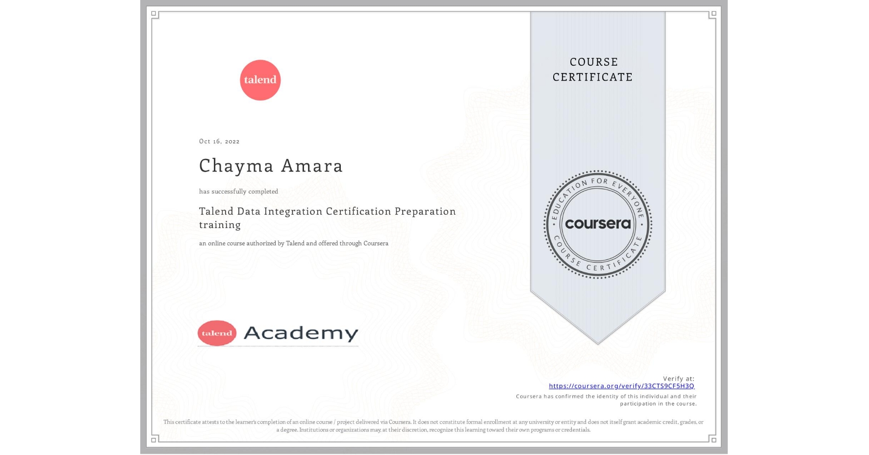 View certificate for Chayma Amara, Talend Data Integration Certification Preparation training, an online non-credit course authorized by Talend and offered through Coursera