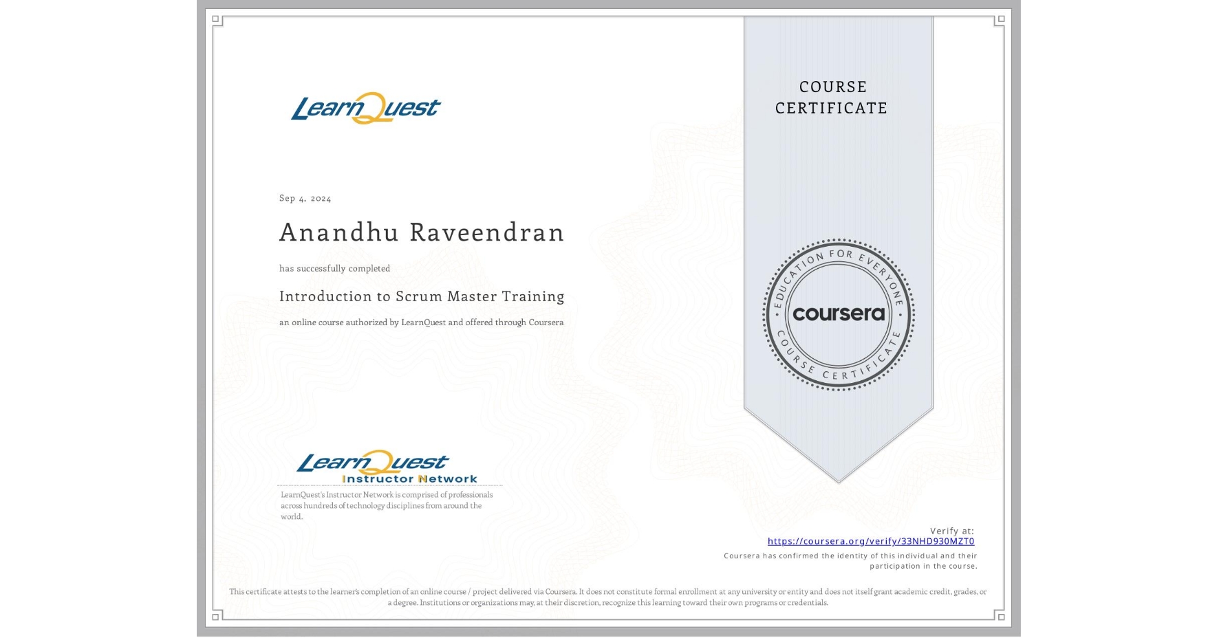 View certificate for Anandhu Raveendran, Introduction to Scrum Master Training, an online non-credit course authorized by LearnQuest and offered through Coursera