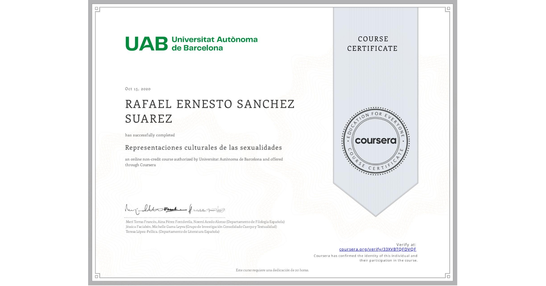 View certificate for RAFAEL ERNESTO SANCHEZ SUAREZ, Representaciones culturales de las sexualidades, an online non-credit course authorized by Universitat Autònoma de Barcelona and offered through Coursera