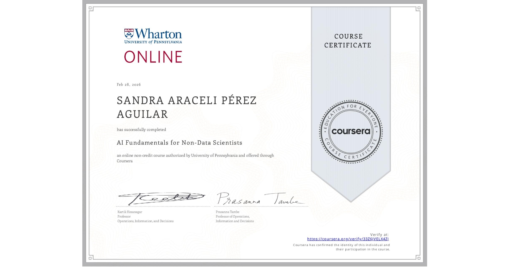 View certificate for SANDRA ARACELI PÉREZ AGUILAR, AI Fundamentals for Non-Data Scientists, an online non-credit course authorized by University of Pennsylvania and offered through Coursera
