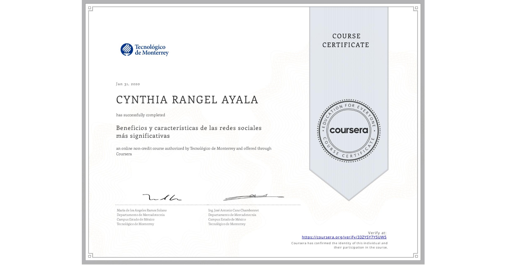 View certificate for CYNTHIA RANGEL AYALA, Beneficios y características de las redes sociales más significativas, an online non-credit course authorized by Tecnológico de Monterrey and offered through Coursera