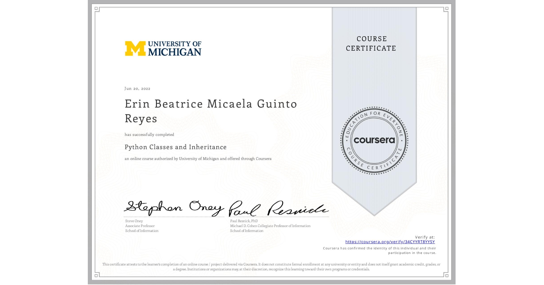 View certificate for Erin Beatrice Micaela  Guinto Reyes, Python Classes and Inheritance, an online non-credit course authorized by University of Michigan and offered through Coursera