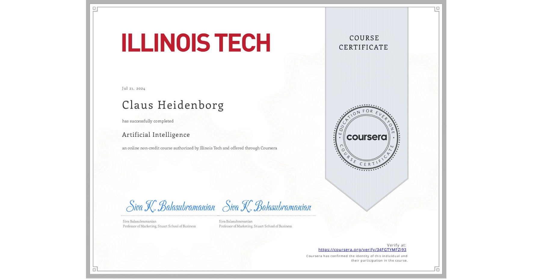 View certificate for Claus Heidenborg, Artificial Intelligence, an online non-credit course authorized by Illinois Tech and offered through Coursera