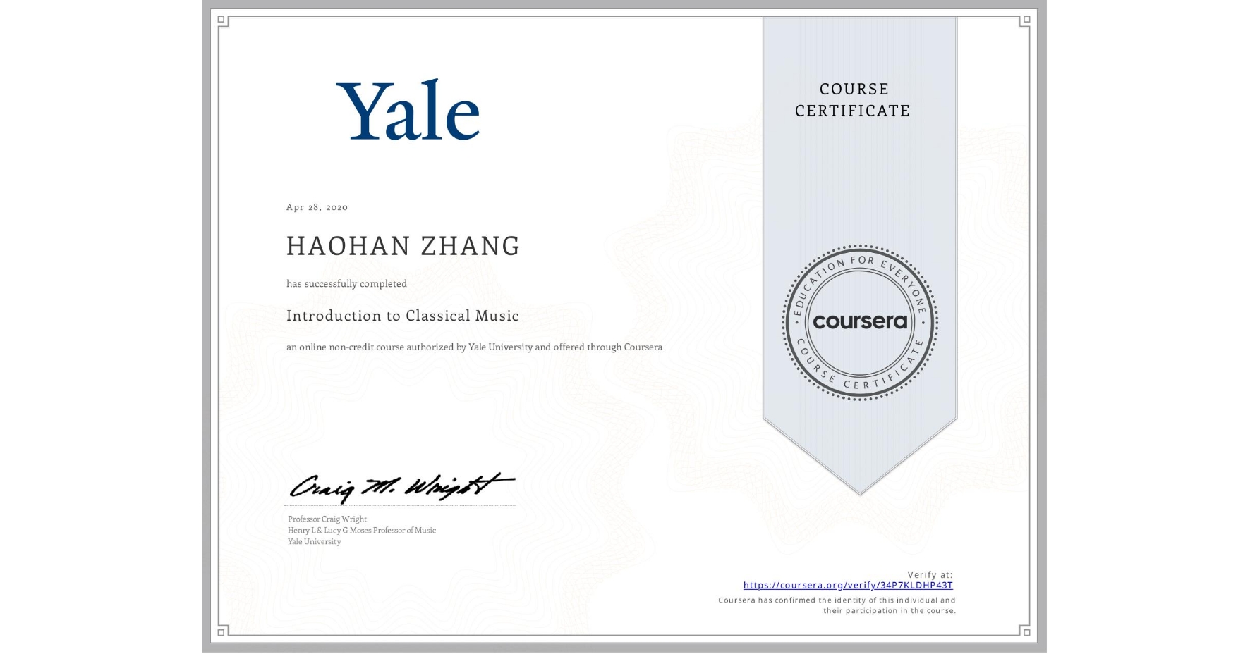View certificate for HAOHAN ZHANG, Introduction to Classical Music, an online non-credit course authorized by Yale University and offered through Coursera