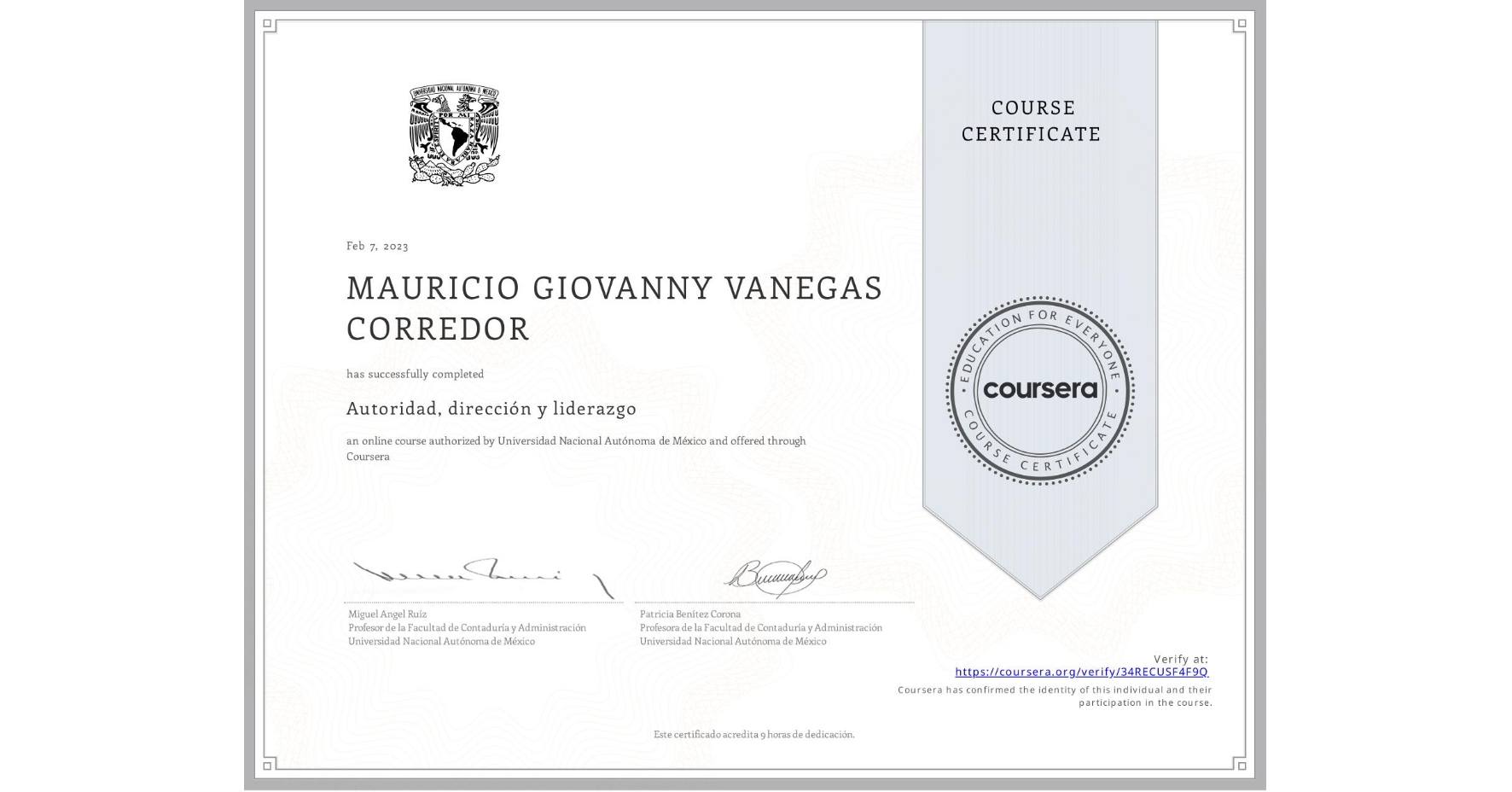 View certificate for MAURICIO GIOVANNY VANEGAS CORREDOR, Autoridad, dirección y liderazgo, an online non-credit course authorized by Universidad Nacional Autónoma de México and offered through Coursera