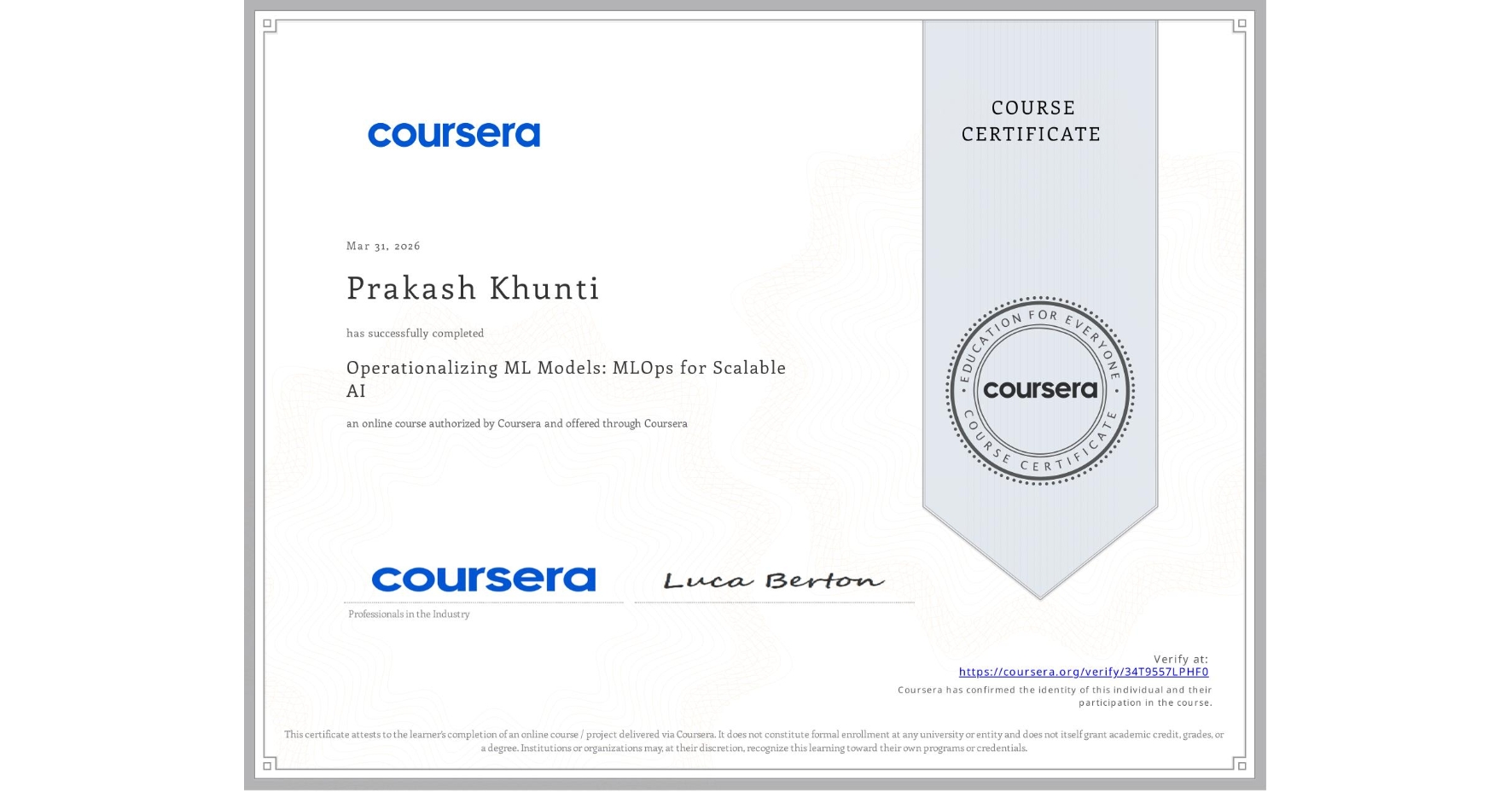 View certificate for Prakash Khunti, Operationalizing ML Models: MLOps for Scalable AI, an online non-credit course authorized by Coursera and offered through Coursera
