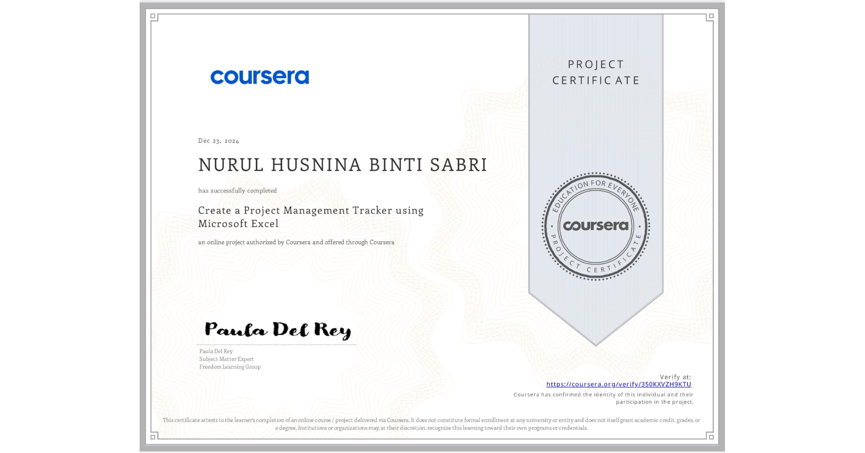 View certificate for NURUL HUSNINA BINTI SABRI, Create a Project Management Tracker using Microsoft Excel, an online non-credit course authorized by Coursera and offered through Coursera