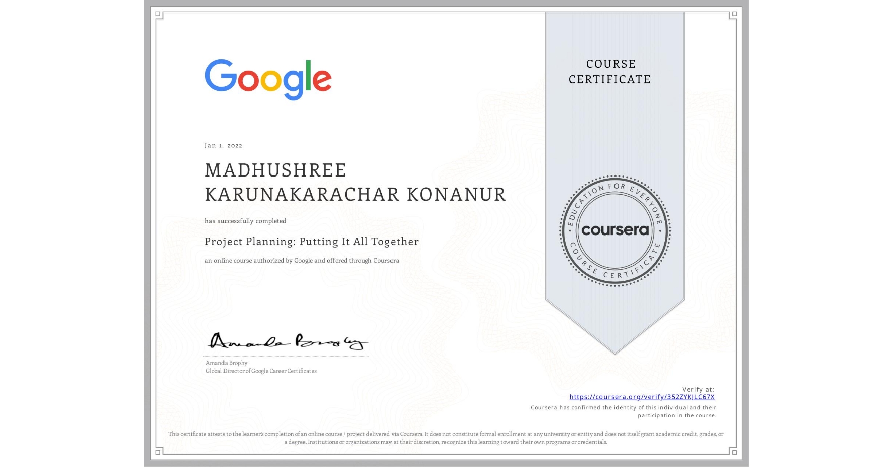 View certificate for MADHUSHREE KARUNAKARACHAR KONANUR, Project Planning: Putting It All Together, an online non-credit course authorized by Google and offered through Coursera